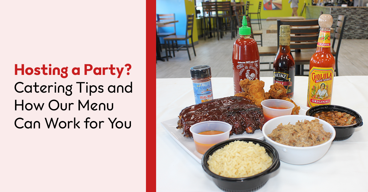 Hosting a Party? Catering Tips and How Our Menu Can Work for You
